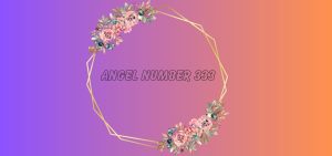 Angel Number 333 Meaning