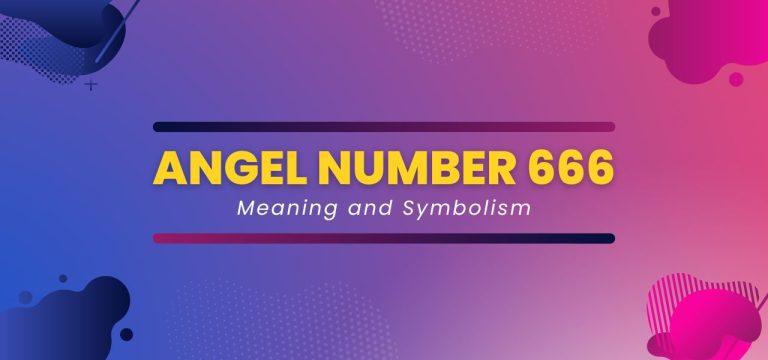 Angel Number 666 Meaning and Symbolism