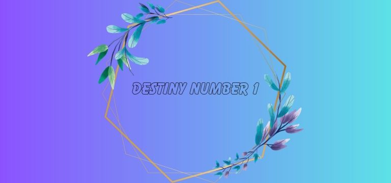 Destiny Number 1 in Numerology