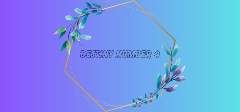 Destiny Number 4 in Numerology