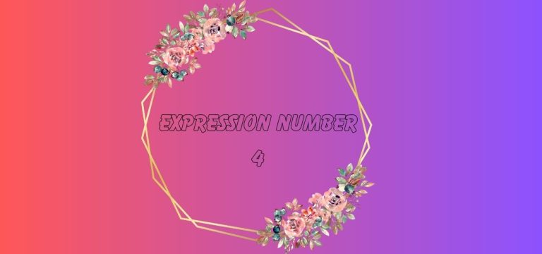 Expression Number 4 Meaning in Numerology