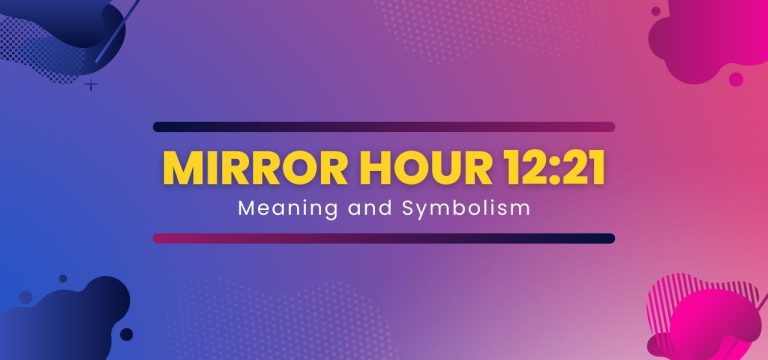 Reversed Mirror Hour 12:21 Symbolism