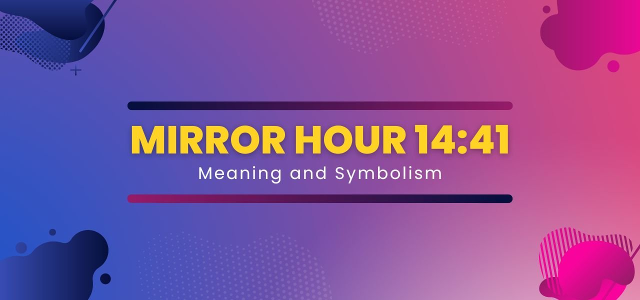 Mirror Hour 1441 Meaning, Angel Number, Love, Twin Flame, Spirituality