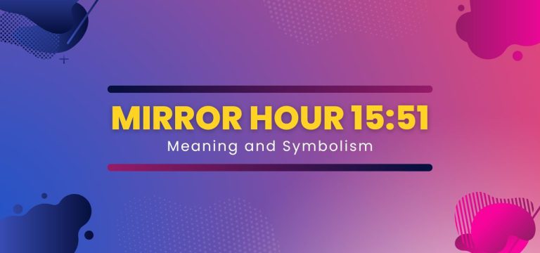 Mirror Hour 15:51 Meaning and Symbolism