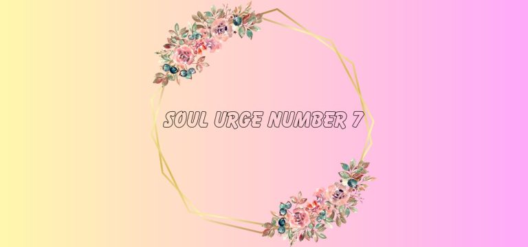 Soul Urge Number 7 Numerology